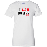 I Can Do  All Things Ladies' 100% Cotton T-Shirt